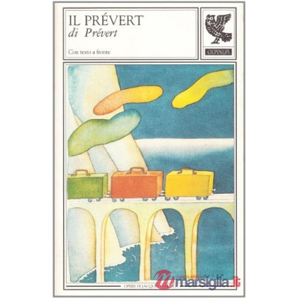 Prévert di Prévert. Un'antologia personale. Testo francese a fronte (Il)