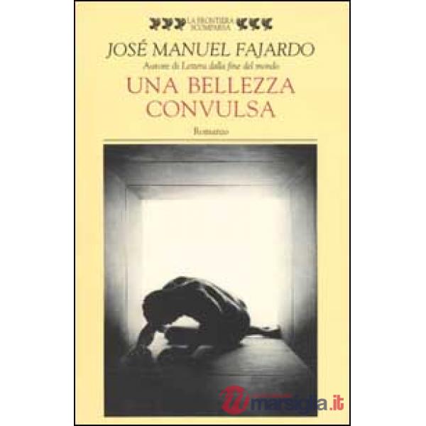 Bellezza convulsa (Una)