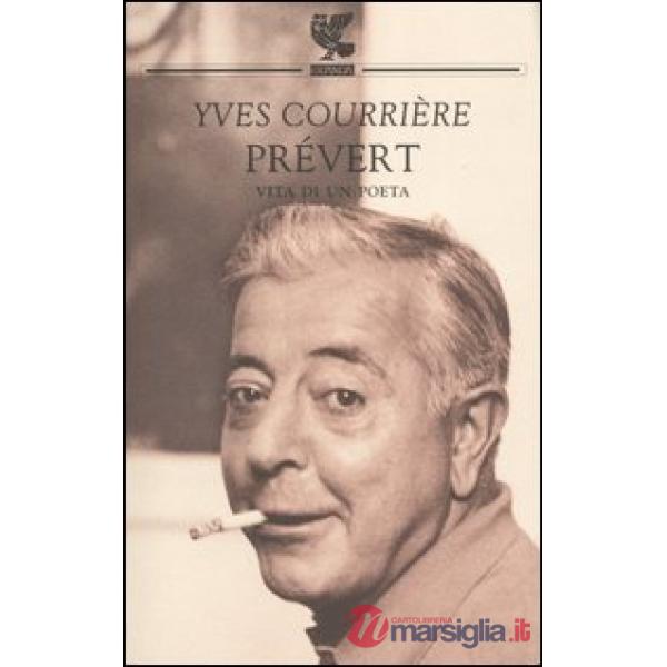 Prévert. Vita di un poeta