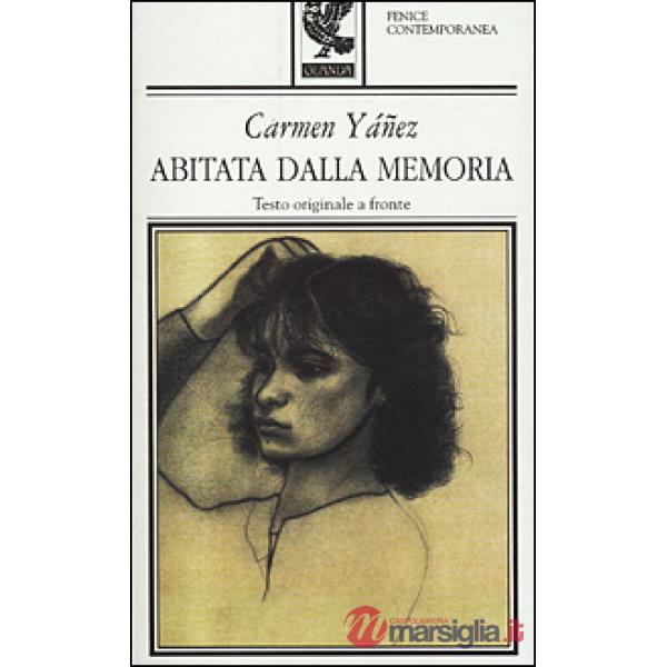 Abitata dalla memoria. Testo originale a fronte