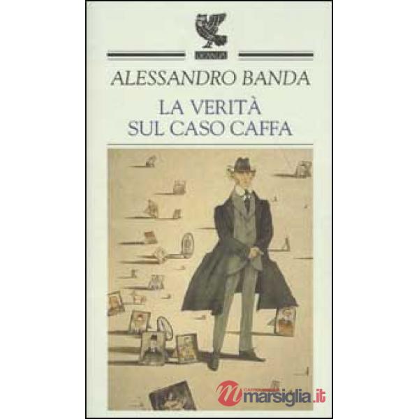 Verità sul caso Caffa (La)