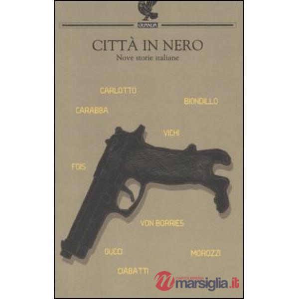 Città in nero. Nove storie italiane