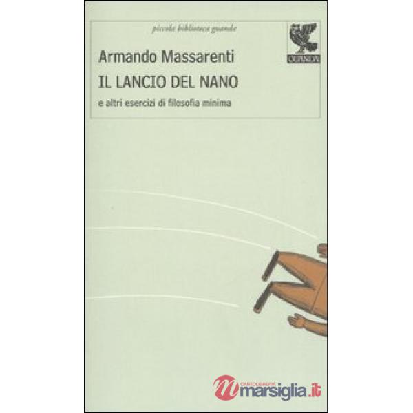 Lancio del nano e altri esercizi di filosofia minima (Il)