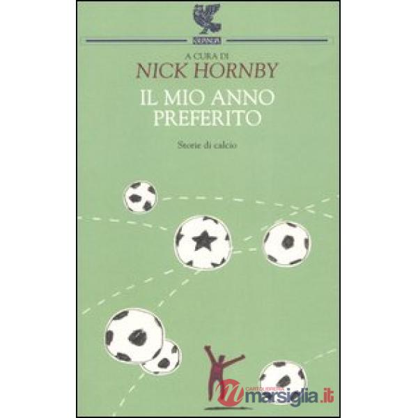 Mio anno preferito. Storie di calcio (Il)
