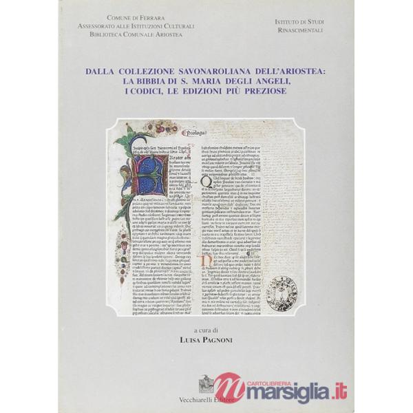 Dalla collezione savonaroliana dell'Ariostea: la Bibbia di S. Maria degli Angeli