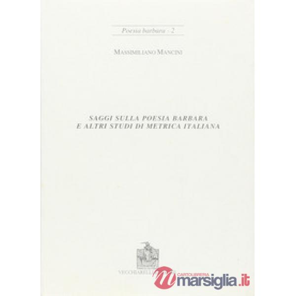 Saggi sulla poesia barbara e altri studi di metrica italiana