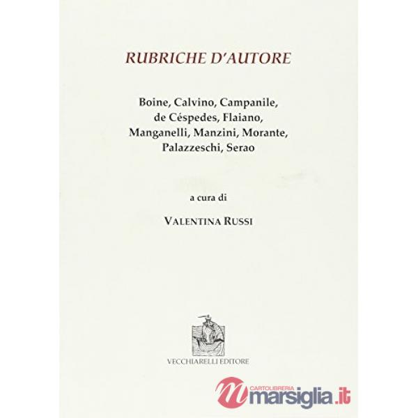 Rubriche d'autore. Boine, Calvino, Campanile, de Céspedes, Flaiano, Manganelli, 