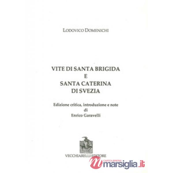 Vite di Santa Brigida e Santa Caterina di Svezia. Ediz. critica