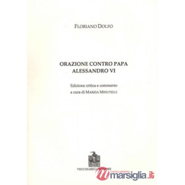 Orazione contro papa Alessandro VI. Ediz. critica