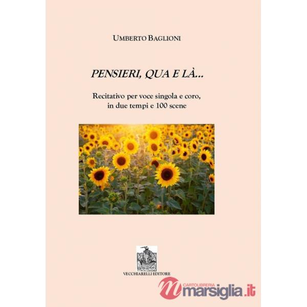Pensieri qua e là. Recitativo per voce singola e coro in due tempi e 100 scene