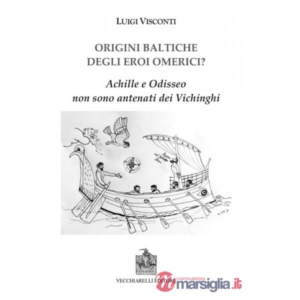Origini baltiche degli eroi omerici? Achille e Odisseo non sono antenati dei Vichinghi