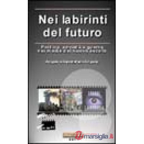 Nei labirinti del futuro