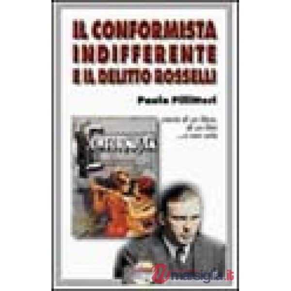 Conformista indifferente e il delitto Rosselli (Il)