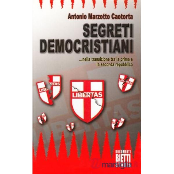 Segreti democristiani... nella transizione fra la prima e la seconda Repubblica