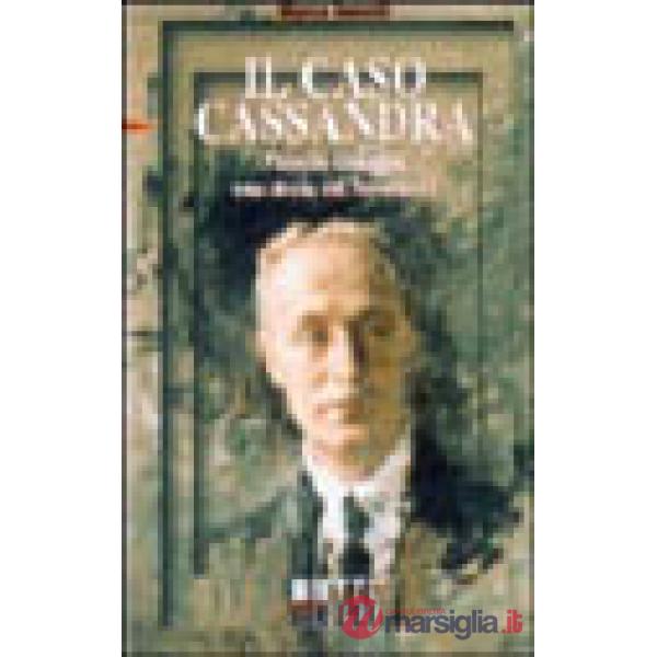 Caso Cassandra. Vittorio Gnecchi. Una storia del Novecento (Il)