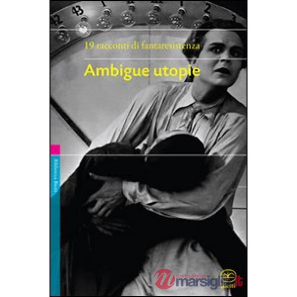 Ambigue utopie