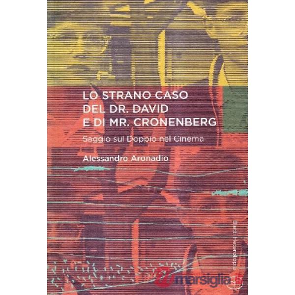 Strano caso del dr. David e di Mr. Cronenberg (Lo)