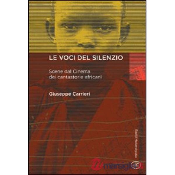 Voci del silenzio. Scene dal cinema dei cantastorie africani (Le)