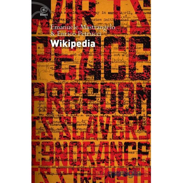 Wikipedia. L'enciclopedia libera e l'egemonia dell'informazione