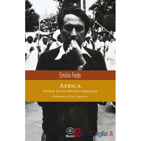 Africa. Storie di un inviato speciale