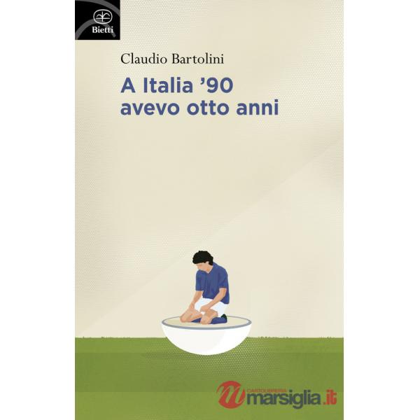 A Italia '90 avevo otto anni