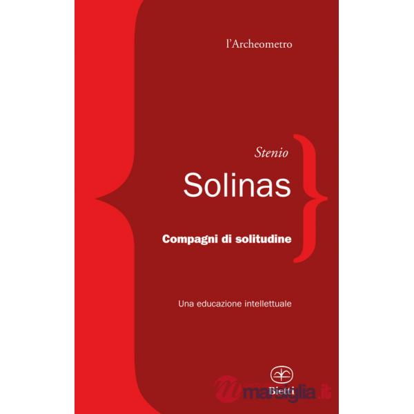 Compagni di solitudine. Una educazione intellettuale