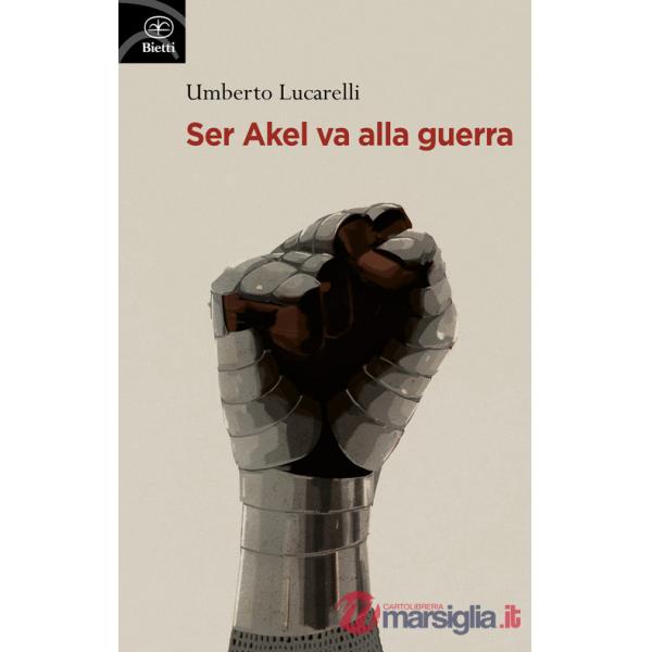 Ser Akel va alla guerra