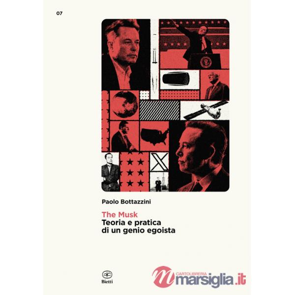 Musk. Teoria e pratica di un genio egoista (The)