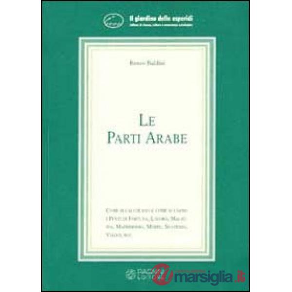 Le parti arabe. Come si calcolano e come si usano i punti di fortuna, malattia, matrimonio...