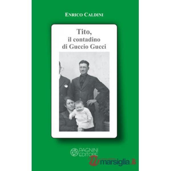 Tito, il contadino di Guccio Gucci