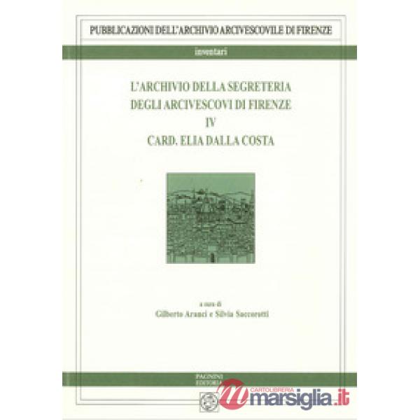 L'archivio della segreteria degli arcivescovi di Firenze
