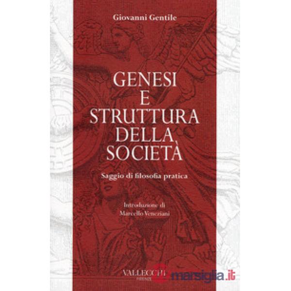 Genesi e struttura della società. Saggio di filosofia pratica