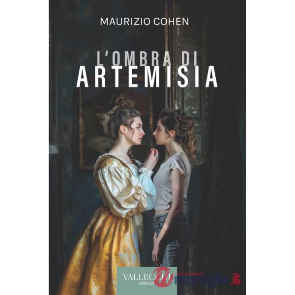 Ombra di Artemisia. Ediz. integrale (L')