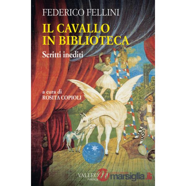 Cavallo in biblioteca. Scritti inediti (Il)