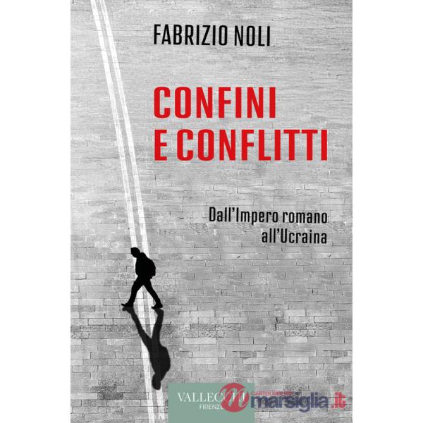 Confini e conflitti. Dall'Impero romano all'Ucraina