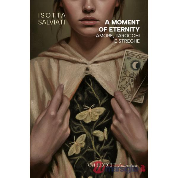 Moment of eternity. Amore, tarocchi e streghe (A)