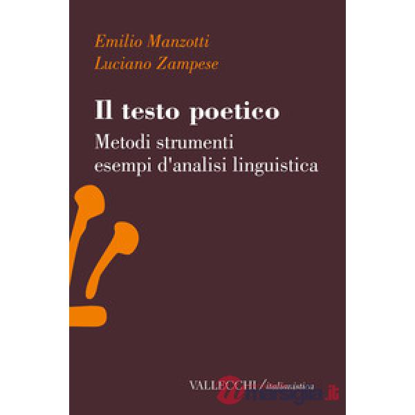 Testo poetico, Metodi, strumenti, esempi d'analisi linguistica (Il)