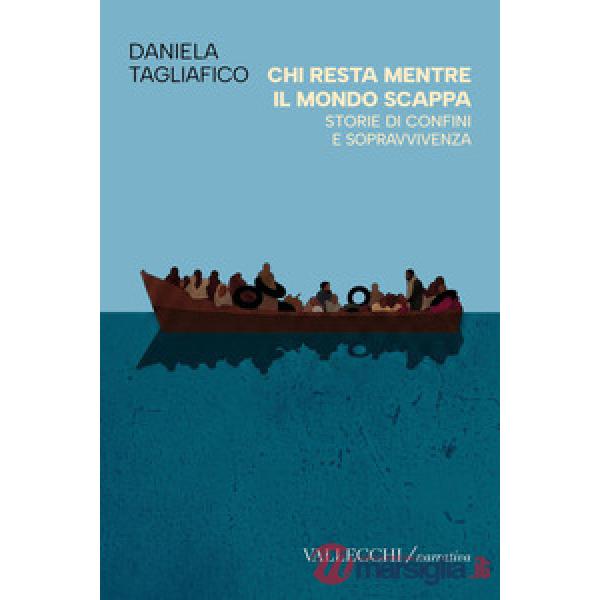 Chi resta mentre il mondo scappa. Storie di confini e sopravvivenza. Ediz. integrale
