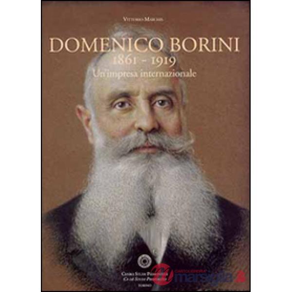 Domenico Borini 1861-1919. Un'impresa internazionale
