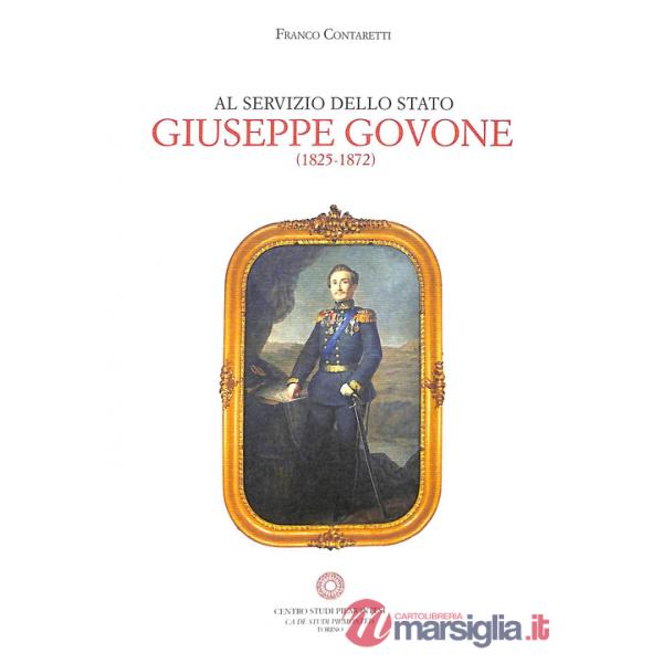 Al servizio dello Stato. Giuseppe Govone (1825-1872)