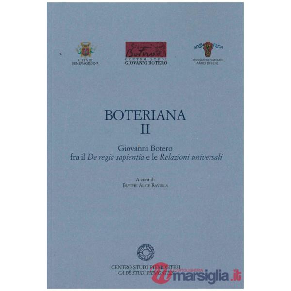 Boteriana. Vol. 2: Giovanni Botero fra il «De regia sapientia» e le «Relazioni universali»