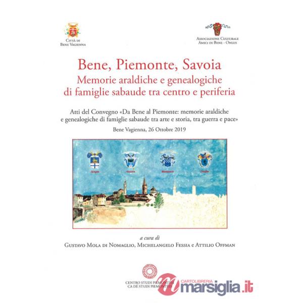 Bene, Piemonte, Savoia. Memorie araldiche e genealogiche di famiglie sabaude tra centro e periferia