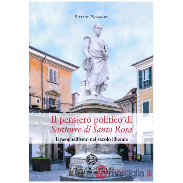 Pensiero politico di Santorre di Santa Rosa. Il neoguelfismo nel secolo liberale (Il)