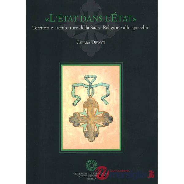 État dans l'état». Territori e architetture della Sacra Religione allo specchio («L')