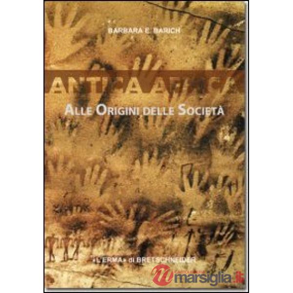 Antica Africa. Alle origini delle società