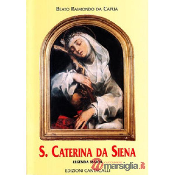 Santa Caterina da Siena. Legenda maior