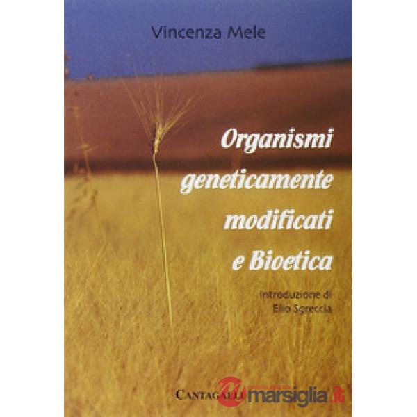 Organismi geneticamente modificati e bioetica