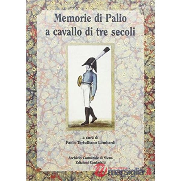 Memorie di Palio a cavallo di tre secoli