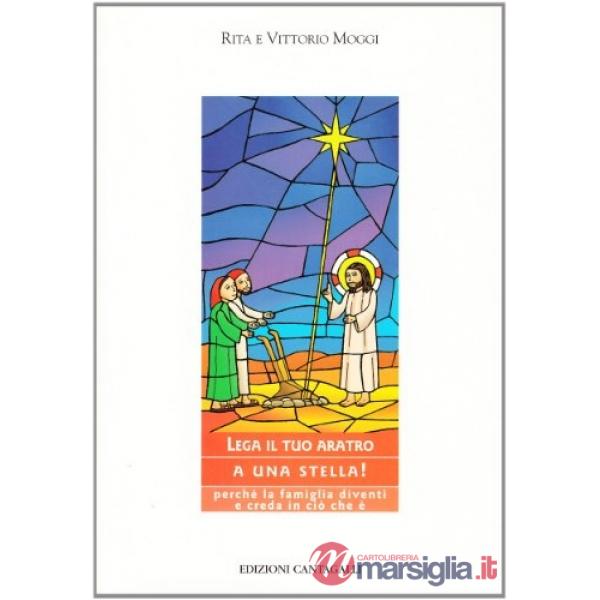 Lega il tuo aratro a una stella