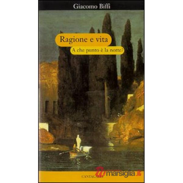 Ragione e vita. A che punto è la notte?